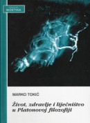Život zdravlje i liječništvo u Platonovoj filozofiji-naslovna